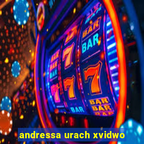 andressa urach xvidwo